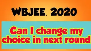 WBJEE CHOICE LOCKING Doughts | wbjee cutoff | wbjee Choice locking | wbjee seat allotment |