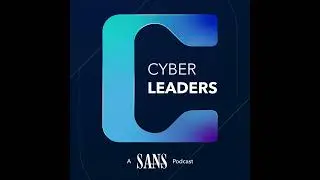 SANS Cyber Leaders Podcast Trailer