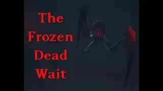 The Frozen Dead Wait