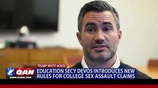 Education Secretary Devos introduces new rules for college sex assault claims