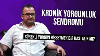Kronik Yorgunluk  Sendromu