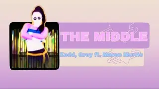 Just Dance 2020 - The Middle - Zedd, Marren Morris, Grey - Fanmade Mashup