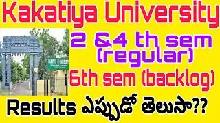 KU Degree 2nd&4th sem results(regular)/6th sem (backlog) results/BA/bcom/BSC/kakatiya university//