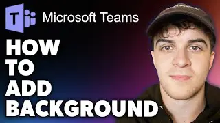 How to Add Microsoft Teams Background (Full 2024 Guide)