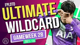 FPL GAMEWEEK 28 WILDCARD GUIDE | BEST FPL WILDCARD TEAM GW 28/29 | Fantasy Premier League Tips 21/22