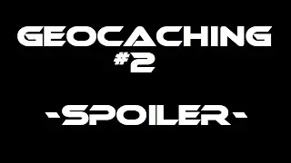 Geocaching #2 - Spoiler - Cache in der Erde (Deutsch / German)