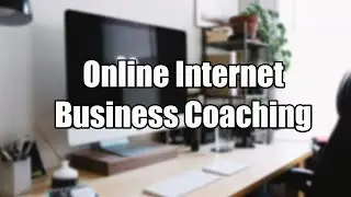 Online Internet Business Coaching