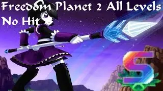 Freedom Planet 2 All Levels No hit (Neera Li)