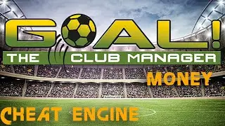 GOAL! The Club Manager How to get Money with Cheat Engine