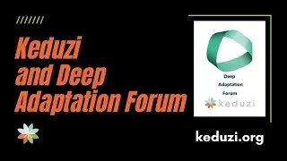 Keduzi and Deep Adaptation Forum