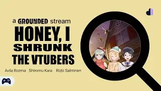 smoltuber adventures | Grounded