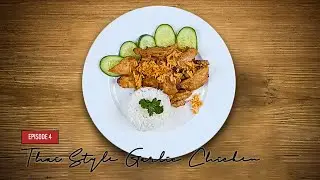 EP 4| Thai Style Garlic Chicken | Yummy Recipes