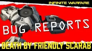 Infinite Warfare Bug Reports: Death By Friendly Scarab