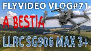 SG906 MAX Beast 3+ drónteszt – flyvideo – #VLOG71