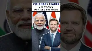 J.D. Vance Calls PM Modi a Visionary Leader | US Senator Praises India&rsquo;s Rise 🇮🇳🇺🇸