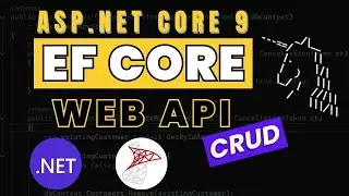 EF Core Get Started | CRUD Operations with ASP.NET Core 9 | Minimal API Tutorial