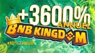 🔥 BNB KINGDOM : +3600% De Rendement Annuel ! 🔥