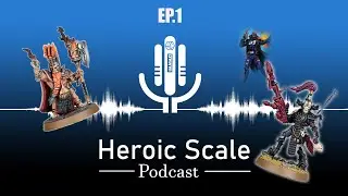 Podcast: Heroic Scale Episode 1