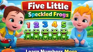 Five Little Speckled Frogs 🐸 | Learn Counting with Fun Nursery Rhymes for Kids