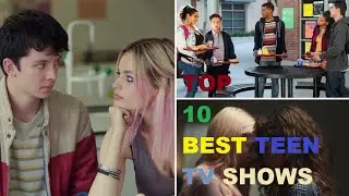 Top 10 Best Teen Tv Shows
