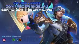 XAVIER + MAGE || COMMANDER ANGELA 1 || SEKALI ULTI MUSUH LANGSUNG HILANG || MAGIC CHESS