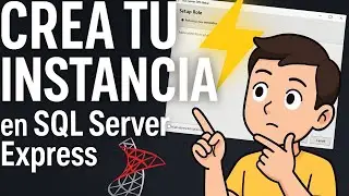 💻 Cómo crear una INSTANCIA en SQL Server Express (Fácil y Rápido) ⚡