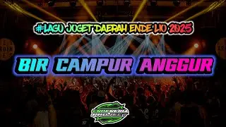 LAGU JOGET DAERAH ENDE LIO 2025 || BIR CAMPUR ANGGUR REMIX || ENDENESIA PROJECT