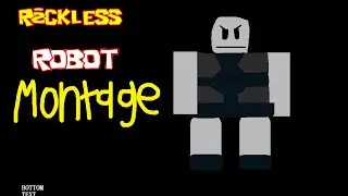 Robophobic - Reckless Robot montage