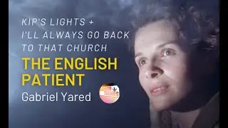 The English Patient (1996) - 'Kip's Lights' + 'Church' scene