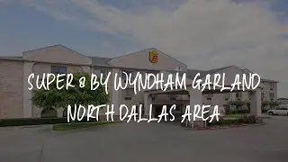 Super 8 by Wyndham Garland North Dallas Area Review - Garland , United States of America