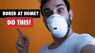 Things To Do When Your Bored During The Quarantine