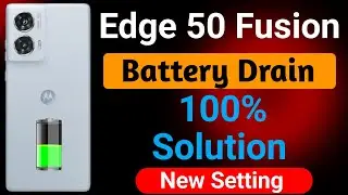 Motorola Edge 50 Fusion Battery Drain | How to Solve Battery Drain Problem in Moto Edge 50 Fusion 
