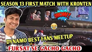 DYNAMO - SEASON 13 FIRST MATCH WITH KRONTEN | PUBG MOBILE | BEST OF BEST