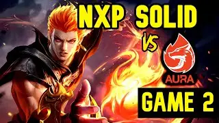 NAKABAWI KAYA ANG NXP?! | NXP SOLID vs AURA PH (GAME 2) | MPL-PH SEASON 6 WEEK 7 DAY 2