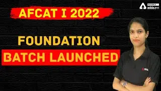 AFCAT I 2022 | AFCAT 1 2022 FOUNDATION BATCH LAUNCHED