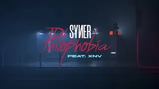 SYNER - Philophobia (feat. XNV) [Official Lyric Video]