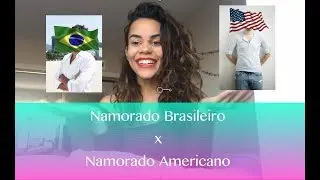 5 Diferenças entre Namorar um Americano e Namorar um Brasileiro