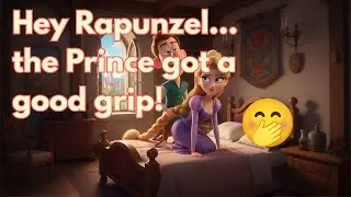 Rapunzel - Naughty Grimm Parody