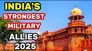 India&rsquo;s Top 10 Strongest Military Allies in 2025