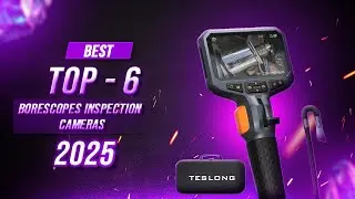 Top 6 Best Borescopes Inspection Cameras 2025 - Best Inspection Tool 2025 - See Inside Anything!