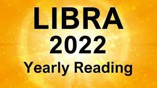 LIBRA 2022 YEARLY TAROT READING 