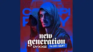 New Generation (N-XD edit) (Conspiracy 2024 OST)