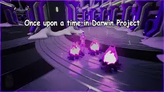 Once upon a time in Darwin Project