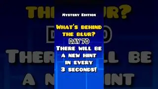 DAY 70 [MYSTERY EDITION] - WHAT'S BEHIND THE BLUR? #shorts