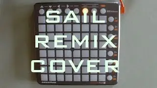 Sail Launchpad Dubstep Mashup Cover [Project File]