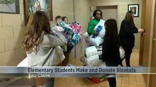 Eau Claire elementary students donate blankets and pillows to nonprofit