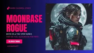 Moonbase Rogue - Part 3 - Science Fiction Technothriller Spy Thriller (Complete Full Audiobook)