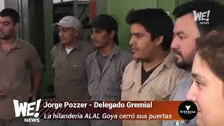 Jorge Pozzer   Delegado Gremial  La hilandería ALAL Goya cerró sus puertas
