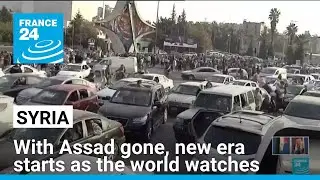 With Assad gone, new era starts in Syria as the world watches &bull; FRANCE 24 English