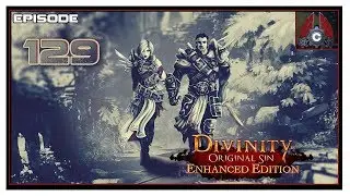 Let's Play Divinity: Original Sin (Tactician Difficulty) With CohhCarnage - Episode 129